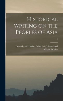 Historical Writing on the Peoples of Asia; 2