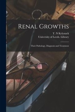 Cover Renal Growths: Their Pathology, Diagnosis and Treatment
