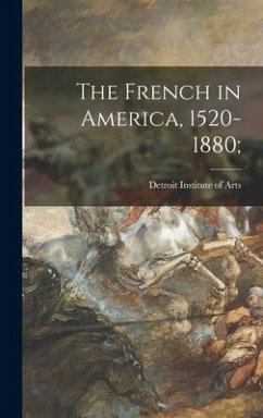 The French in America, 1520-1880;