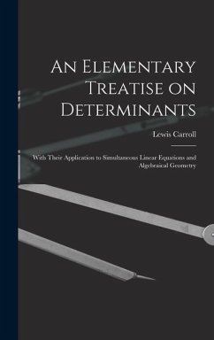 An Elementary Treatise on Determinants - Carroll, Lewis