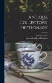 Antique Collectors' Dictionary