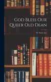 God Bless Our Queer Old Dean