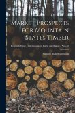 Market Prospects for Mountain States Timber; no.50
