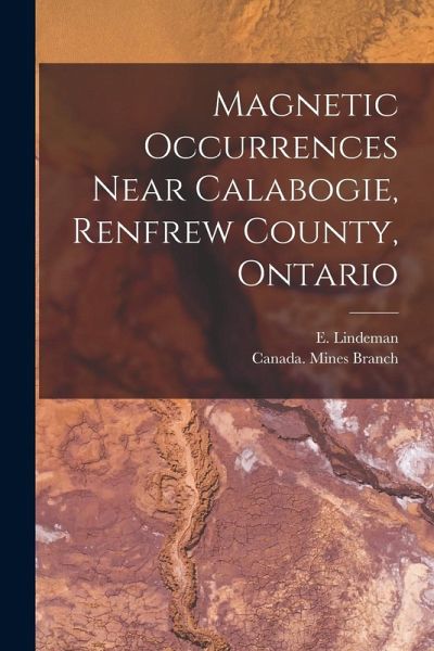 Magnetic Occurrences Near Calabogie, Renfrew County, Ontario [microform]