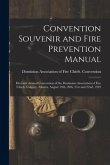 Convention Souvenir and Fire Prevention Manual [microform]: Eleventh Annual Convention of the Dominion Association of Fire Chiefs, Calgary, Alberta, A