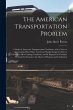 The American Transportation Problem; a... - Bild 1