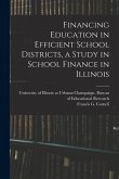 Financing Education in Efficient School Districts, a Study in School Finance in Illinois