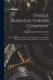 Dodge Manufacturing Company: Power Transmission Engineers and Manufacturers of the Dodge D Line Power Transmission Machinery: Catalog C-12