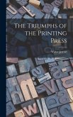 The Triumphs of the Printing Press