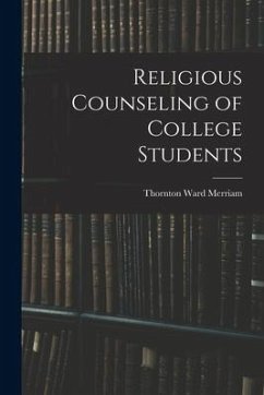 Religious Counseling of College Students - Merriam, Thornton Ward