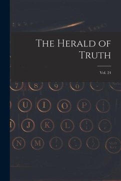 The Herald of Truth; Vol. 24 - Anonymous