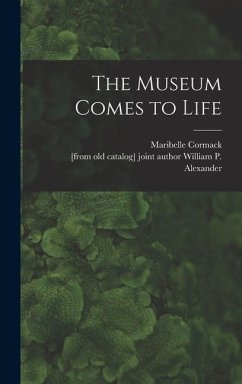 The Museum Comes to Life - Cormack, Maribelle