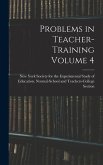 Problems in Teacher-training Volume 4