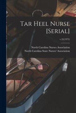 Tar Heel Nurse [serial]; v.35(1973)