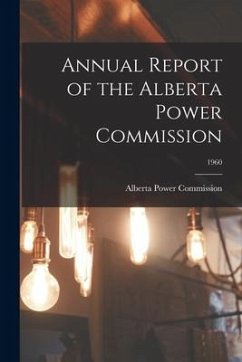 Annual Report of the Alberta Power Commission; 1960