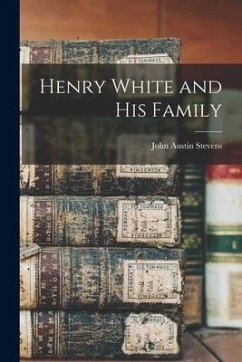 Henry White and His Family - Stevens, John Austin