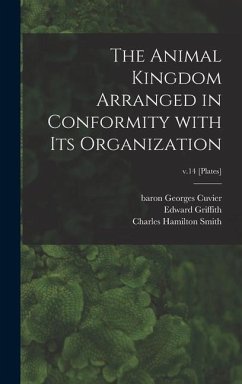 The Animal Kingdom Arranged in Conformity With Its Organization; v.14 [Plates] - Griffith, Edward; Smith, Charles Hamilton