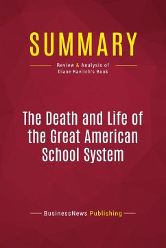 Summary: The Death and Life of the Great American School System - Businessnews Publishing