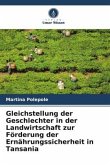 Gleichstellung der Geschlechter in der Landwirtschaft zur Förderung der Ernährungssicherheit in Tansania