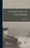 The Battles of the Somme [microform]