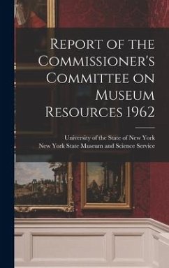 Report of the Commissioner's Committee on Museum Resources 1962