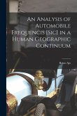 An Analysis of Automobile Frequencis [sic] in a Human Geographic Continuum