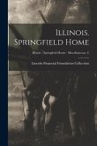 Illinois. Springfield Home; Illinois - Springfield Home - Miscellaneous (1)