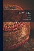 The Wheel [microform]: a Journal of Cycling; v.4-6 1883-84