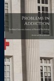Problems in Addiction: Alcohol and Drug Addiction