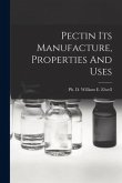 Pectin Its Manufacture, Properties And Uses