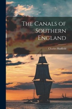 The Canals of Southern England - Hadfield, Charles