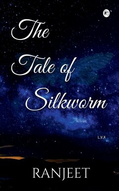 The Tale of Silkworm - Ranjeet
