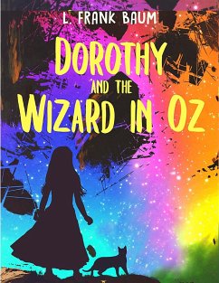 Dorothy and the Wizard of Oz - L. Frank Baum