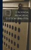 L'Agenda Memorial Edition 1846-1936