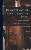 [Wanderings of a Naturalist in India: the Western Himalayas, and Cashmere