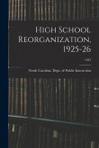 High School Reorganization, 1925-26; 1925