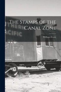 The Stamps of the Canal Zone - Evans, William