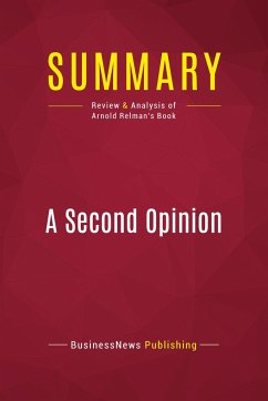 Summary: A Second Opinion - Businessnews Publishing