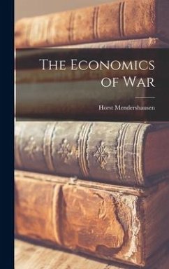 The Economics of War - Mendershausen, Horst