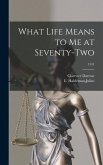 What Life Means to Me at Seventy-two; 1541
