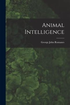 Animal Intelligence [microform] - Romanes, George John