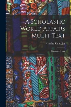 A Scholastic World Affairs Multi-Text: Emerging Africa - Joy, Charles Rhind