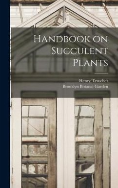 Handbook on Succulent Plants - Teuscher, Henry