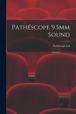 Pathe&#769;scope 9.5mm Sound