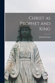 Christ as Prophet and King