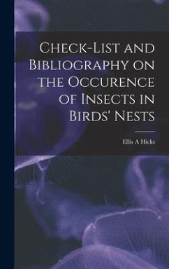 Check-list and Bibliography on the Occurence of Insects in Birds' Nests - Hicks, Ellis A