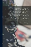 Advanced Photography, Methods and Conclusions