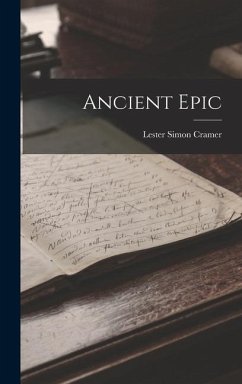 Ancient Epic - Cramer, Lester Simon