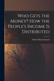 Who Gets the Money? How the People's Income is Distributed