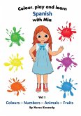 Colour, play and learn Spanish with Mia